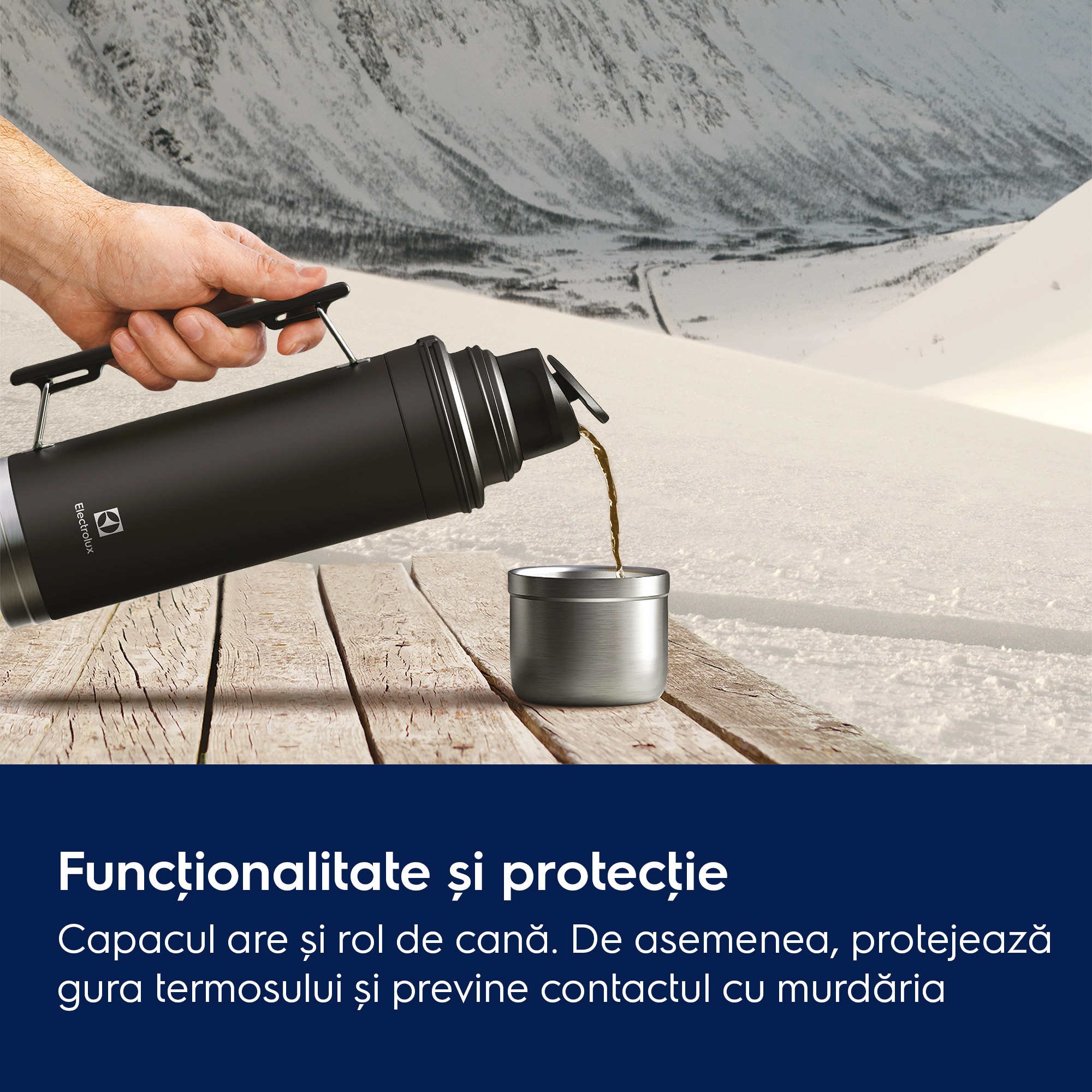 Funcţionalitate și protecţie Capacul are și rol de cană. De asemenea, protejează gura termosului și previne contactul cu murdăria