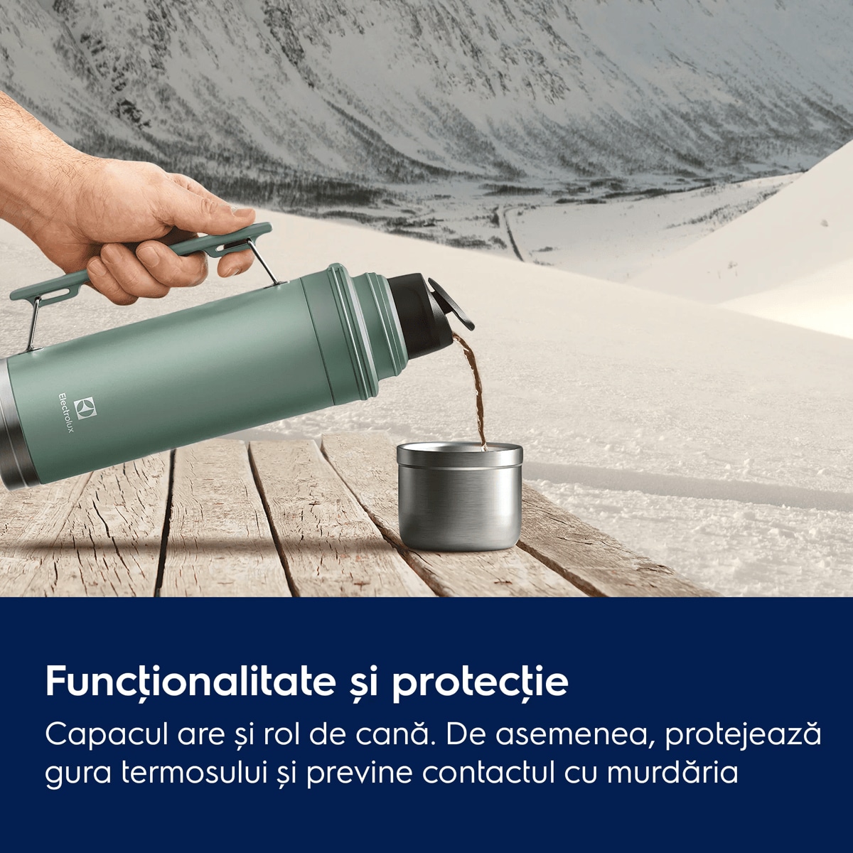 Funcţionalitate și protecţie Capacul are și rol de cană. De asemenea, protejează gura termosului și previne contactul cu murdăria