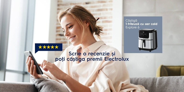 Recenzii câștigătoare pe www.electrolux.ro